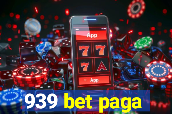 939 bet paga